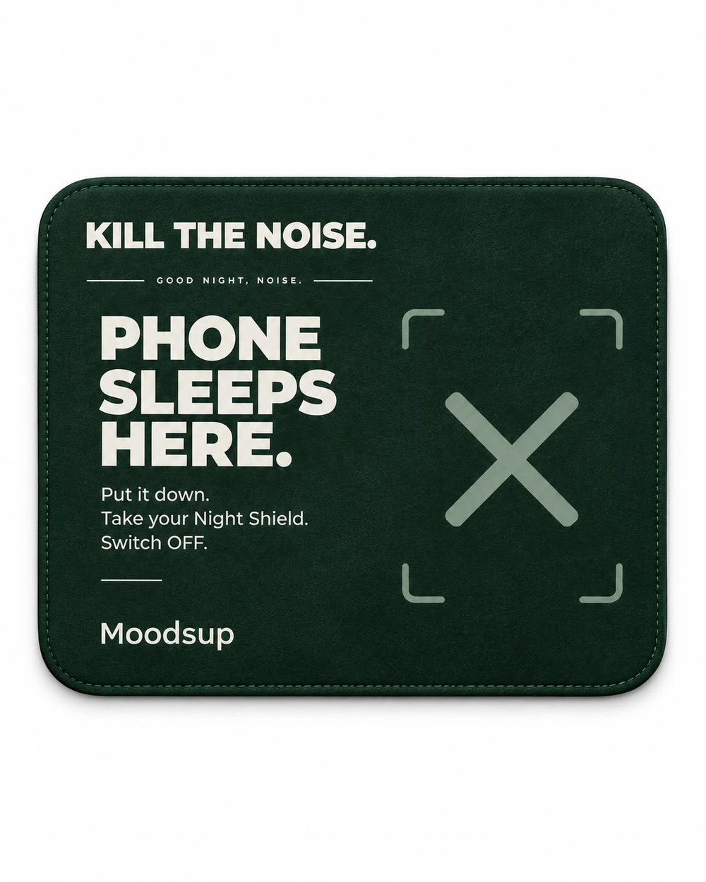 Dunkelgrünes Moodsup Phone Pad mit Phone Sleeps Here Schriftzug und markierter Handyablage